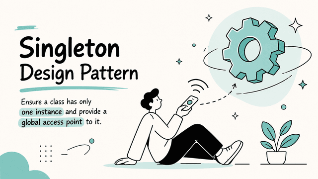 Singleton Design Pattern